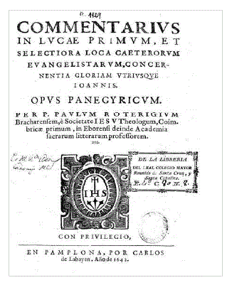 Portada Commentarius in Lucae primum et selectiora loca caeterorum evangelistarum concernentia gloriam utriusque Ioannis. (Universidad de Granada: A-1-126)