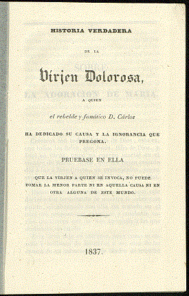 Portada de la Historia verdadera de la Virgen Dolorosa. [Barcelona],1837. Fuente: AHN. Estado 5502, exp. 59
